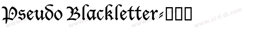 Pseudo Blackletter字体转换